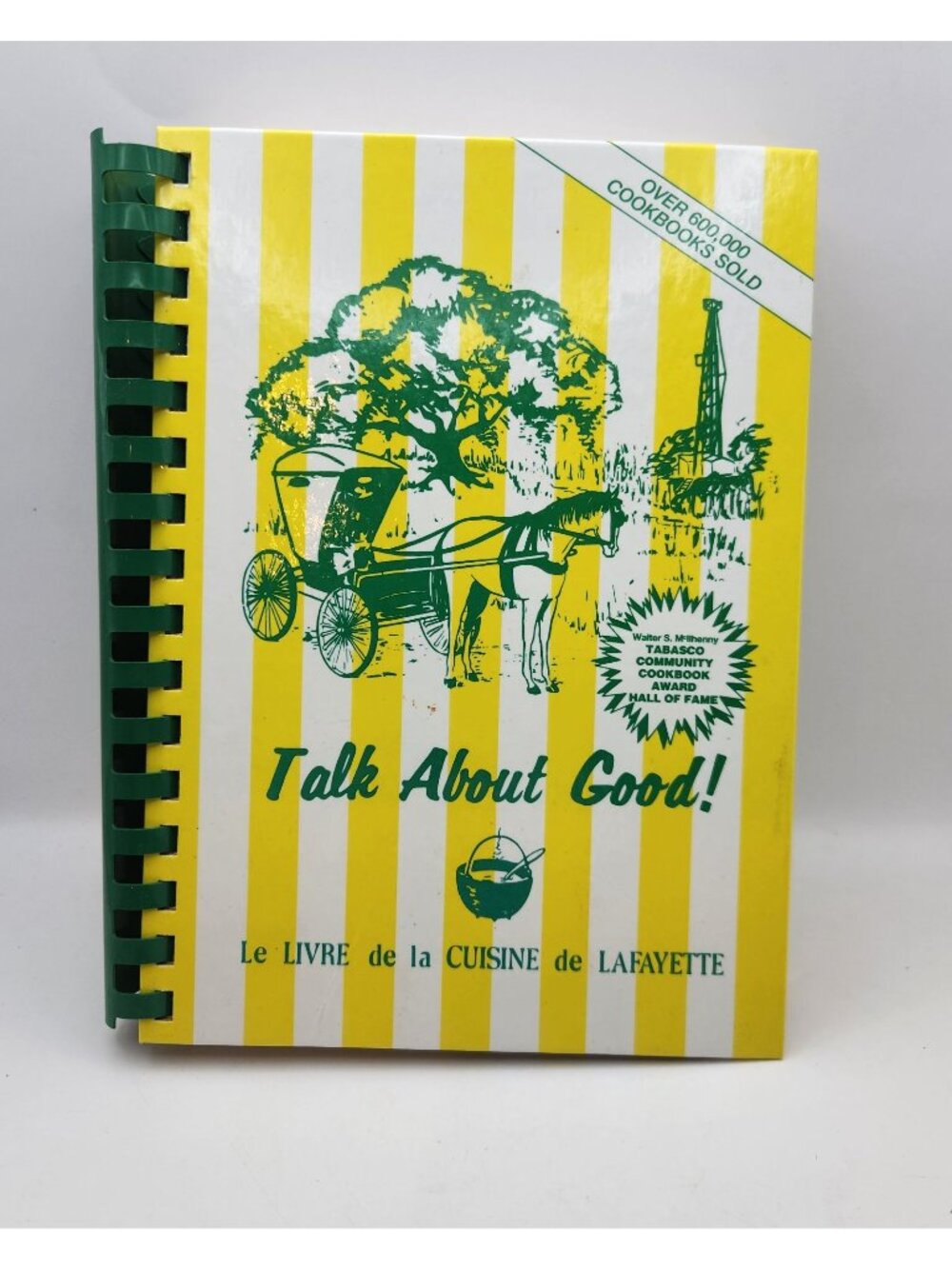 Talk About Good! Junior League Lafayette Cookbook 25th Anniversary Edition